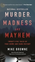 Murder, Madness and Mayhem 1443476609 Book Cover