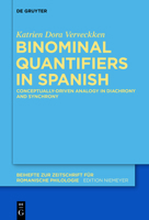 Binominal Quantifiers in Spanish: Conceptually-Driven Analogy in Diachrony and Synchrony 3110403714 Book Cover
