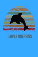 Dolphin Notebook: dolphin gift for animal lovers 1658774108 Book Cover