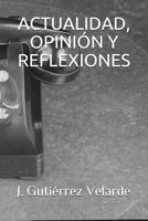 Actualidad, Opini�n y Reflexiones 1983053805 Book Cover