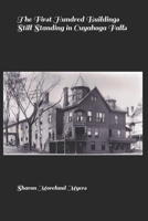 The First Hundred Buildings Still Standing in Cuyahoga Falls B0851KXFFP Book Cover