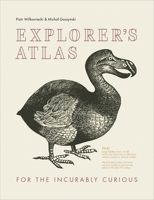 Explorer’s Atlas: For the incurably curious 0008253056 Book Cover