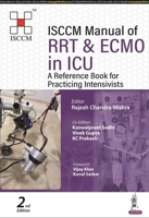 ISCCM Manual of RRT & ECMO in ICU: A Reference Book for Practicing Intensivists 9356960496 Book Cover