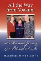 All the Way from Yoakum: The Personal Journey of a Political Insider 1585444766 Book Cover