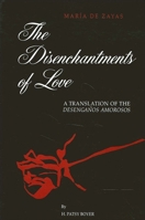 The Disenchantments of Love: A Translation of the Desenganos Amorosos (Suny Series, Women Writers in Translation) 0791432823 Book Cover