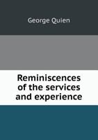 Reminiscences of the Services and Experience 5518662416 Book Cover