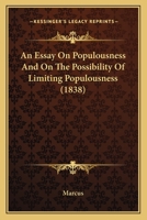 An Essay On Populousness And On The Possibility Of Limiting Populousness 1120750040 Book Cover