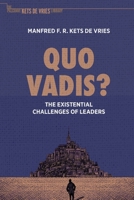 Quo Vadis?: The Existential Challenges of Leaders 3030666980 Book Cover