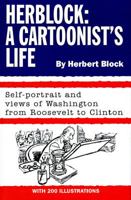 Herblock: A Cartoonist's Life 0025118951 Book Cover