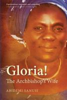 Gloria!: The Archbishop's Wife 9966003231 Book Cover