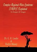 Complex Regional Pain Syndrome (Crps) Explained 1453589953 Book Cover