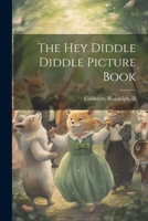 The Hey Diddle Diddle Picture Book 102224258X Book Cover