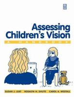 Assessing Children's Vision: A Handbook 0750605847 Book Cover