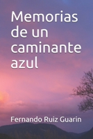 Memorias de un caminante azul B099BZWYC3 Book Cover