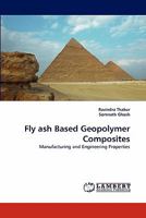 Fly ash Based Geopolymer Composites: Manufacturing and Engineering Properties 3843392382 Book Cover