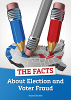 The Facts about Election and Voter Fraud 1678207349 Book Cover