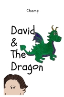 David & The Dragon B08YQVB1WQ Book Cover