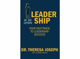 Leadership by the “Letters”: Your Fast-Track to Leadership Success B0GX987PKD Book Cover