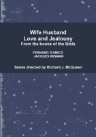Wife Husband Love and Jealousy 1446605027 Book Cover