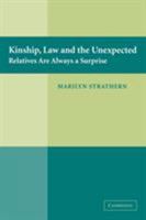 Kinship, Law and the Unexpected: Relatives are Always a Surprise 0521615097 Book Cover