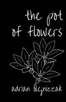 the pot of flowers 109395924X Book Cover