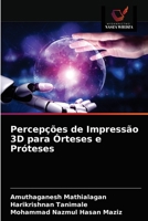 Percepções de Impressão 3D para Órteses e Próteses 6203674613 Book Cover