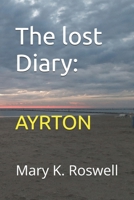 The lost Diary: AYRTON B0GZGSRGXB Book Cover