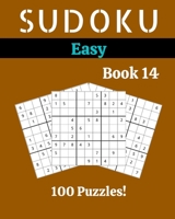 Sudoku Easy Book 14: 100 Sudoku for Adults | Large Print | Easy Difficulty | Solutions at the End | 8'' x 10'' B086L78LPY Book Cover