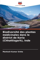 Biodiversité des plantes médicinales dans le district de Koria (Chhattisgarh), Inde (French Edition) 6208180309 Book Cover