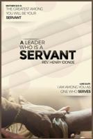 A Leader Who's a Servant 1537238434 Book Cover
