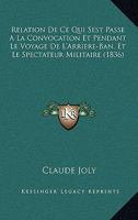 Relation De Ce Qui Sest Passe A La Convocation Et Pendant Le Voyage De L'Arriere-Ban, Et Le Spectateur Militaire (1836) 1160244952 Book Cover