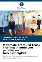Maximale Kraft und Cross-Training in Serie und parallel zur Geschwindigkeit (German Edition) 6208151775 Book Cover