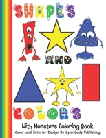 Shapes and Colors: With Monsters Coloring Book B09K21NVQ9 Book Cover