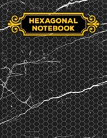 Hexagonal Notebook: 1/4 Hexagonal Science Chemistry & Biochemistry Structures Honeycomb Graph Paper Composition Marble Notebook Journal For Teachers and students Math & Science Chemical Hex Grid Paper 1692598589 Book Cover