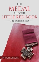 The Medal and The Little Red Book: The Invisible Man B0CKY5MWML Book Cover