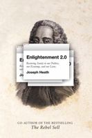 Enlightenment 2.0: Restoring sanity to our politics, our economy, and our lives 1443422533 Book Cover
