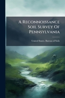 A Reconnoissance Soil Survey Of Pennsylvania 1175615102 Book Cover