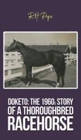 Doketo: The 1960s Story of a Thoroughbred Racehorse B0FH4S88MX Book Cover