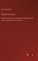 I gemelli di Preston: Melodramma giocoso in due atti da rappresentarsi nel Teatro Carignano l'autunno del 1842 (Italian Edition) 3385069289 Book Cover