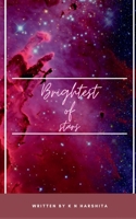Brightest of stars B0BNNTT983 Book Cover