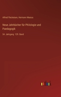 Neue Jahrbücher für Philologie und Paedagogik: 54. Jahrgang 129. Band 3368024434 Book Cover