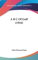 A-B-C of Golf 1021695491 Book Cover