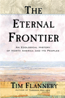 The Eternal Frontier: An Ecological History of North America and Its Peoples 0802138888 Book Cover