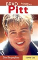 Brad Pitt: Reluctant Leading Man 1894864441 Book Cover