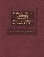 Rozhledy: Revue Um Lecka, Socialni a Politicka, Volume 6, Issues 13-24... 1249976979 Book Cover