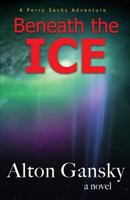 Beneath the Ice 1502758350 Book Cover