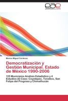 Democratización y Gestión Municipal. Estado de México 1990-2006 3844340173 Book Cover