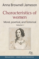 Characteristics of Women. Volume 1: Moral, Poetical and Historical. Cambridge Library Collection. Literary Studies 0526114746 Book Cover