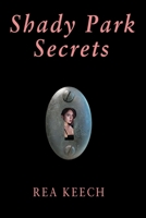 Shady Park Secrets (Shady Park Chronicles) 1733052410 Book Cover