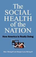The Social Health of the Nation: How America Is Really Doing 0195133498 Book Cover